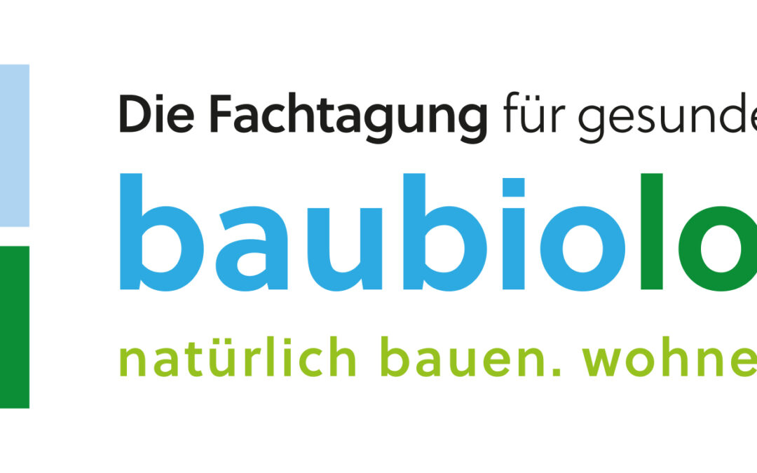 Die baubiologische Fachtagung des Verband Baubiologie